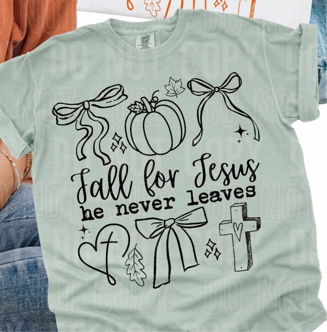 Fall for Jesus he never leaves BLACK (SBB) DTF transfer