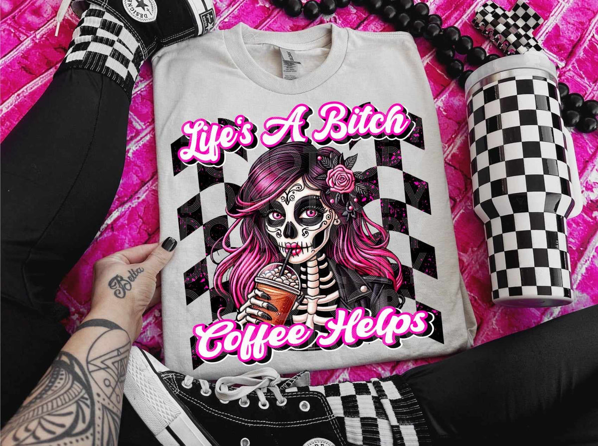 Life’s a bitch coffee helps (DD) 60865 DTF transfer