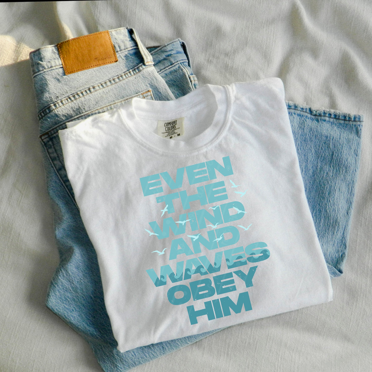 Even the wind and waves obey him (lighter teal words) DTF Transfer