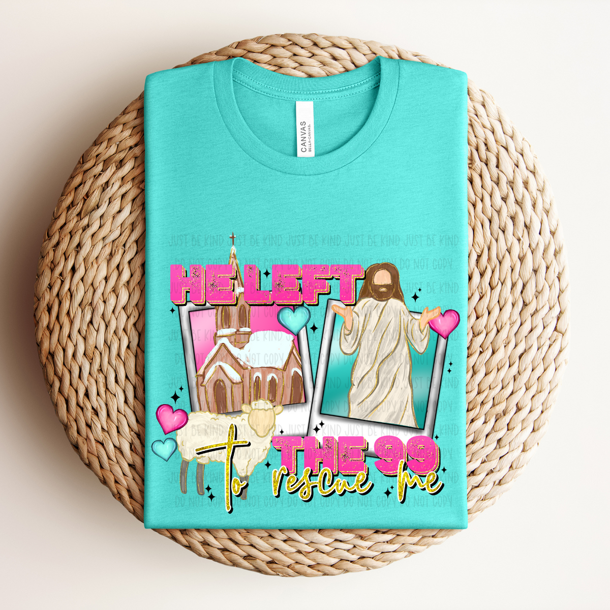 He Left The 99 To Rescue Me (SSD) 78217 DTF Transfer