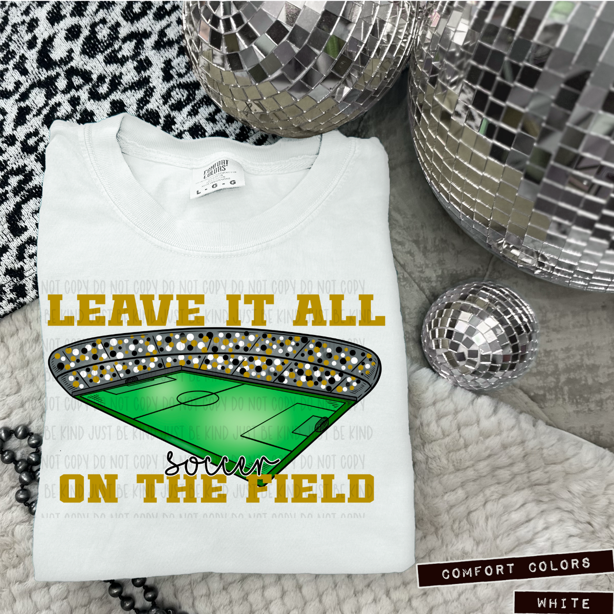 Soccer Leave It All On The Field Gold (Caplinger) 83430 DTF Transfer