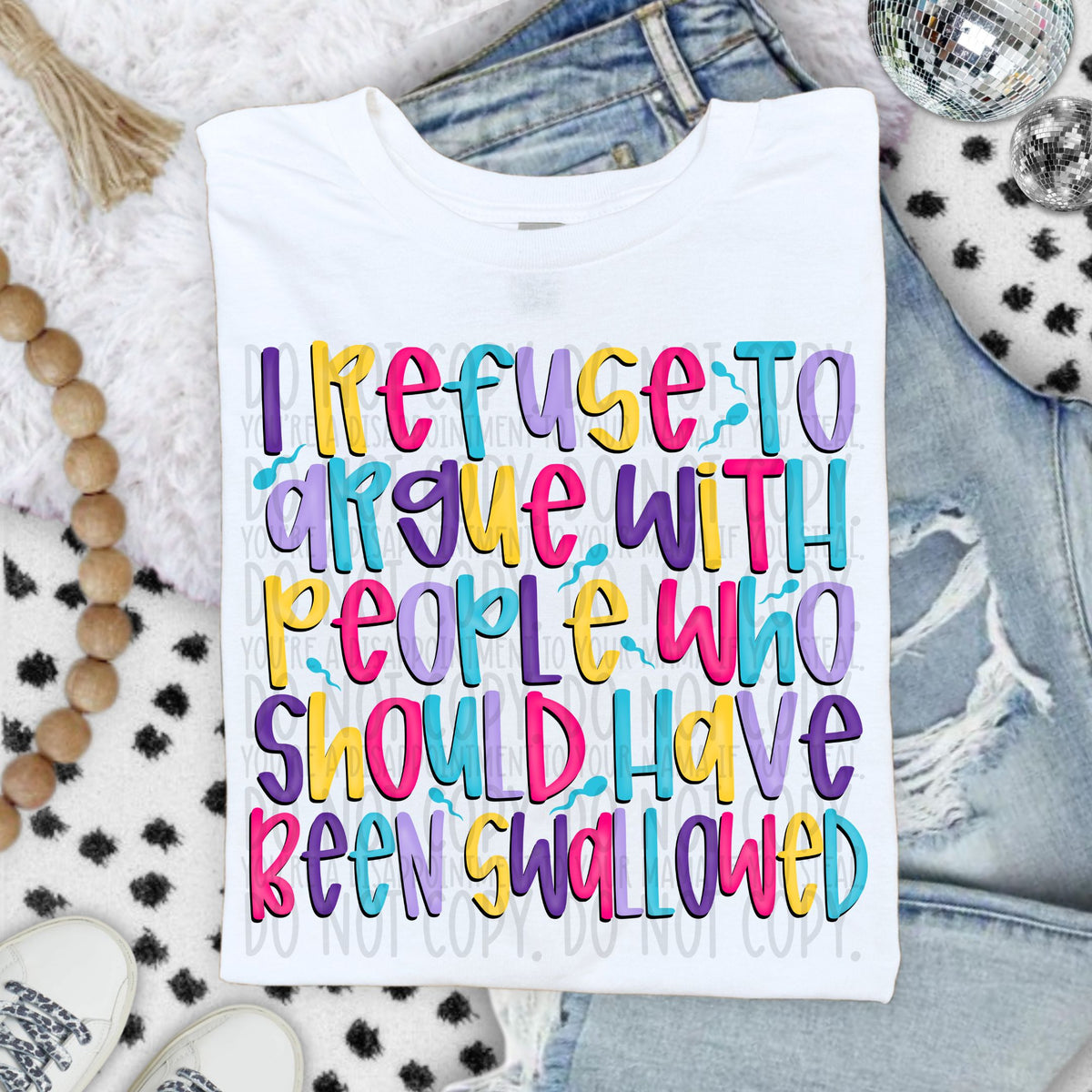 I refuse to argue with people who should have been swallowed COLORFUL (SWD) DTF transfer