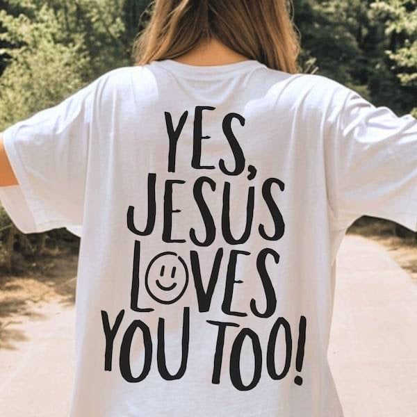 Yes, Jesus loves you too (KARTA) 64001 DTF transfer