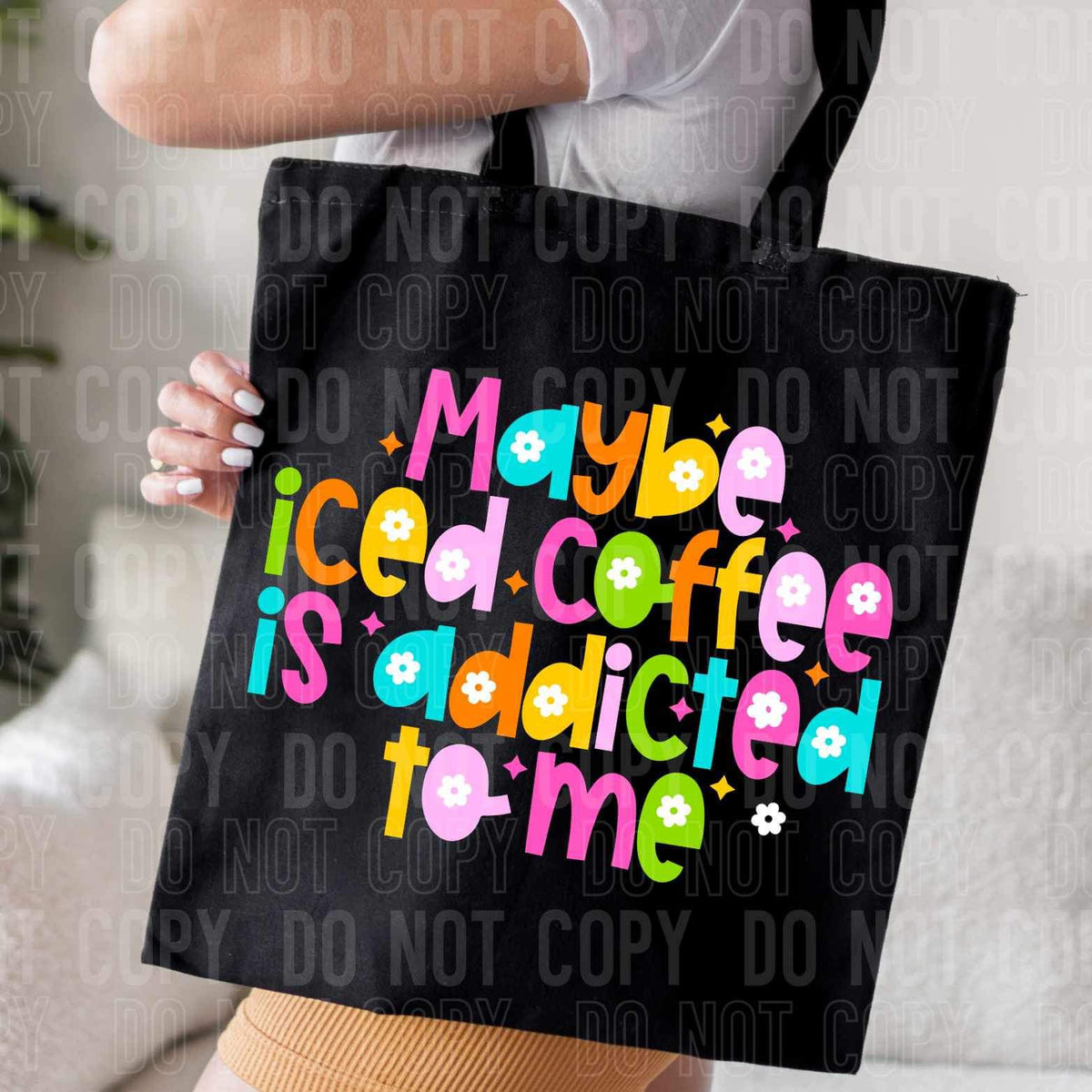 Maybe iced coffee is addicted to me (SBB) 34398 DTF Transfer
