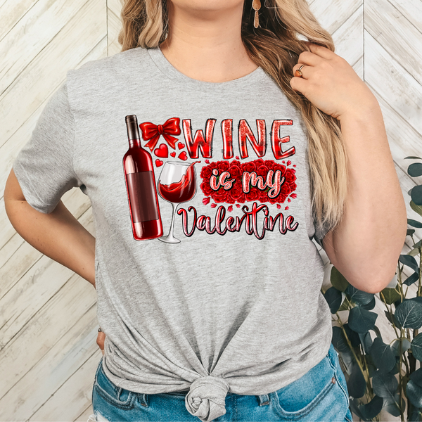 Wine Is My Valentine (RD) DTF Transfer