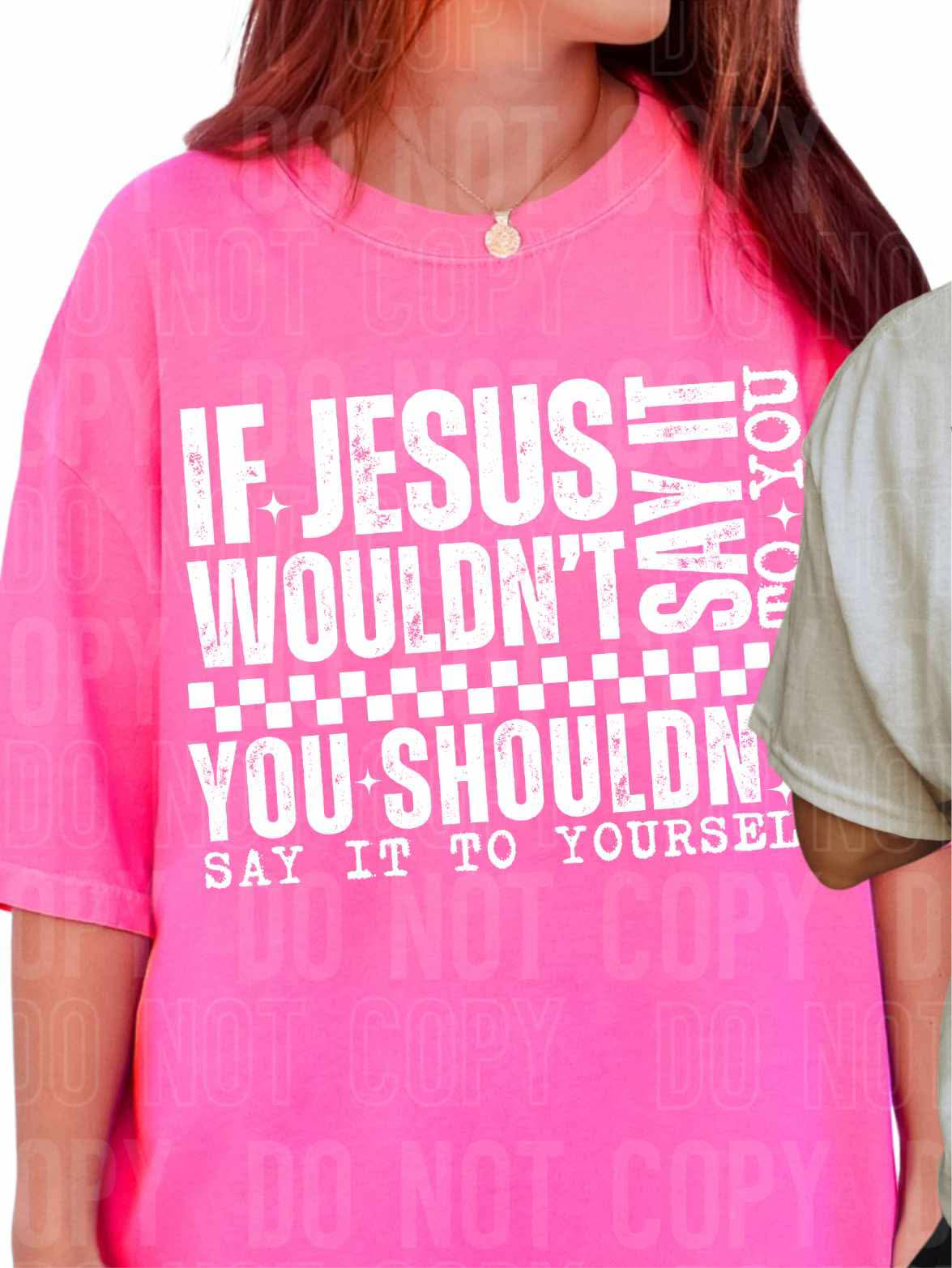 If Jesus wouldn’t say it WHITE (SBB) DTF transfer