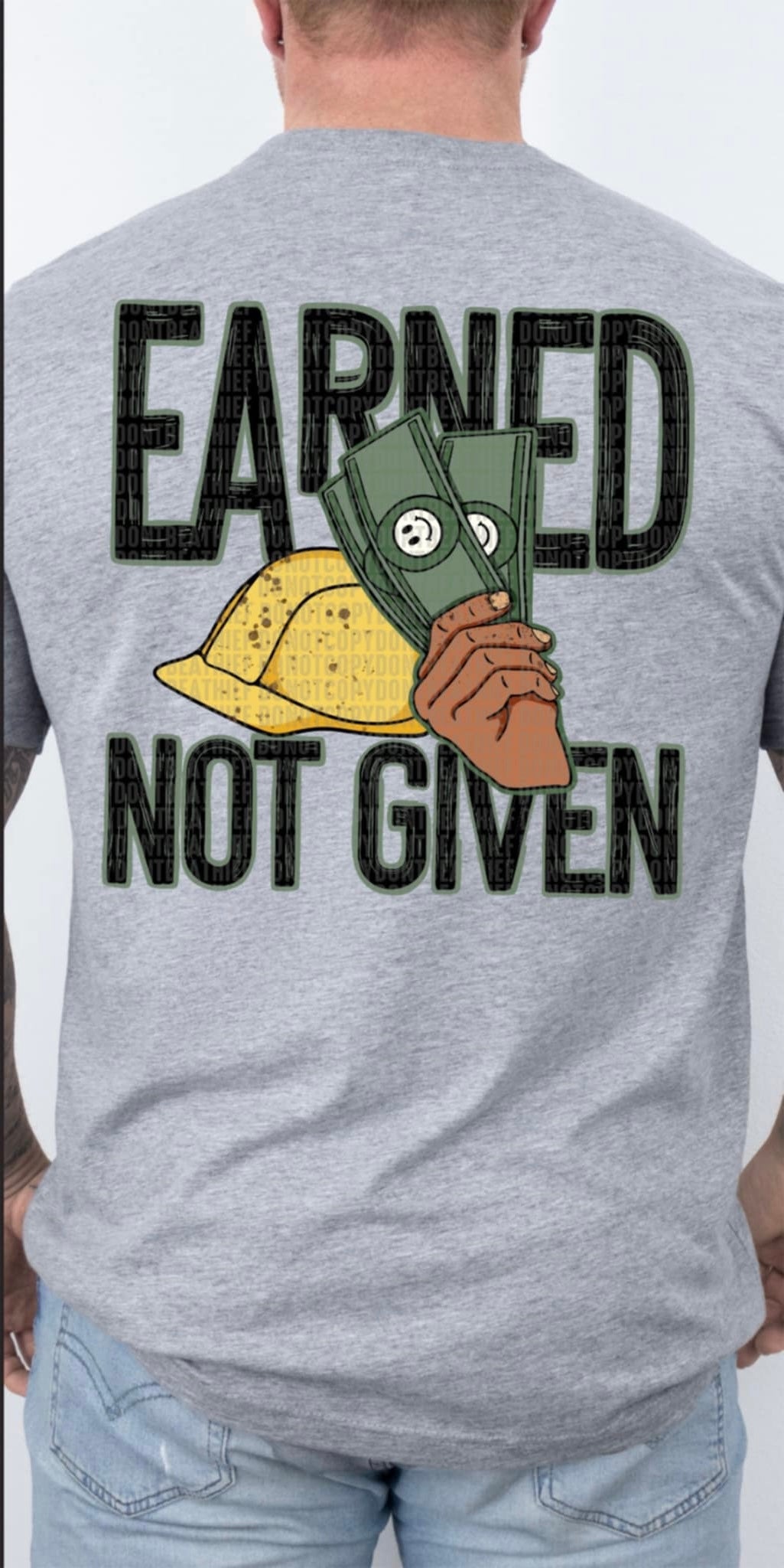 Earned not given dark (SDD) 94381 DTF transfer