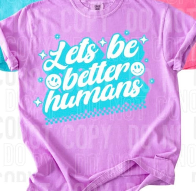 Let’s be better humans blue font 96979 DTF transfer