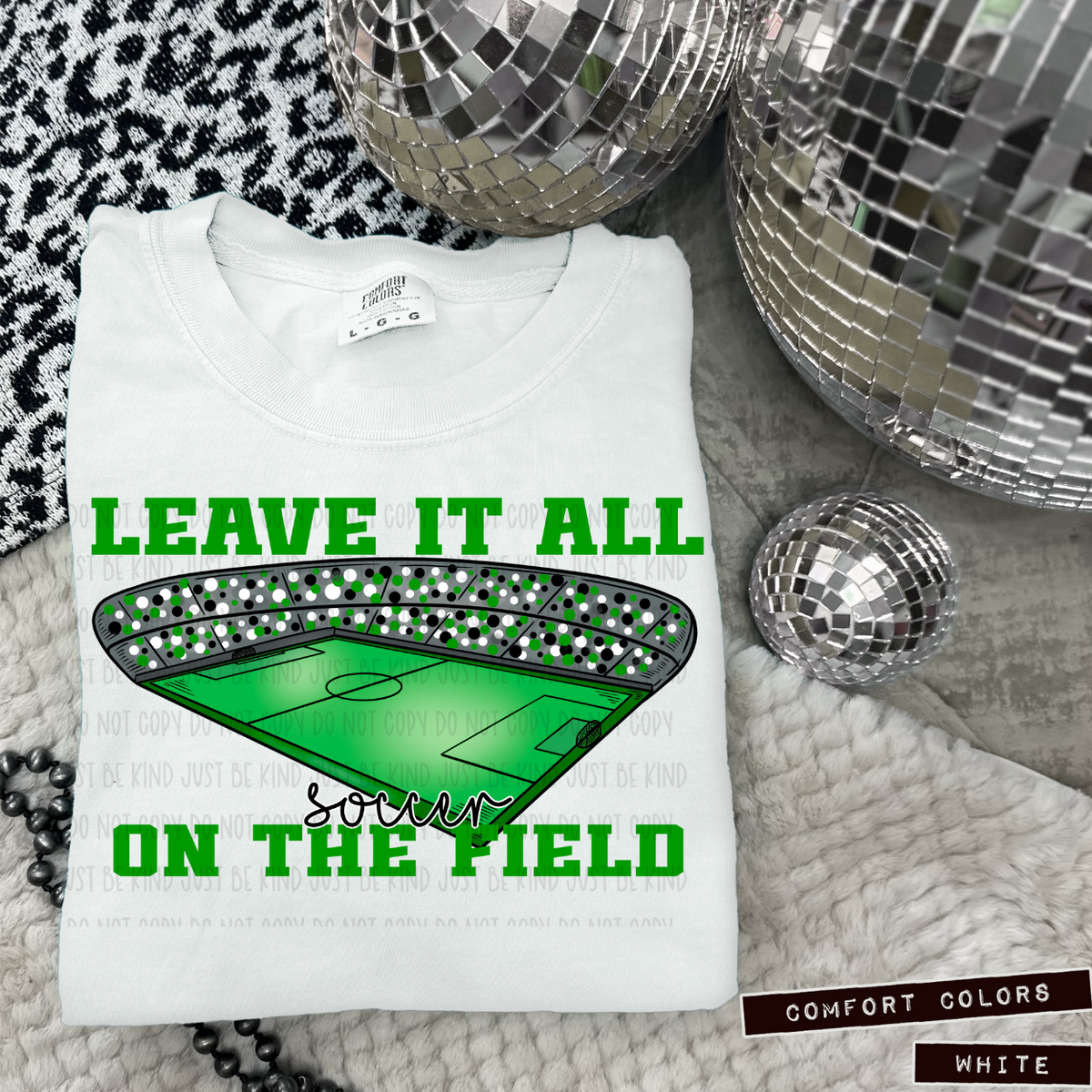 Soccer Leave It All On The Field Green (Caplinger) 83432 DTF Transfer