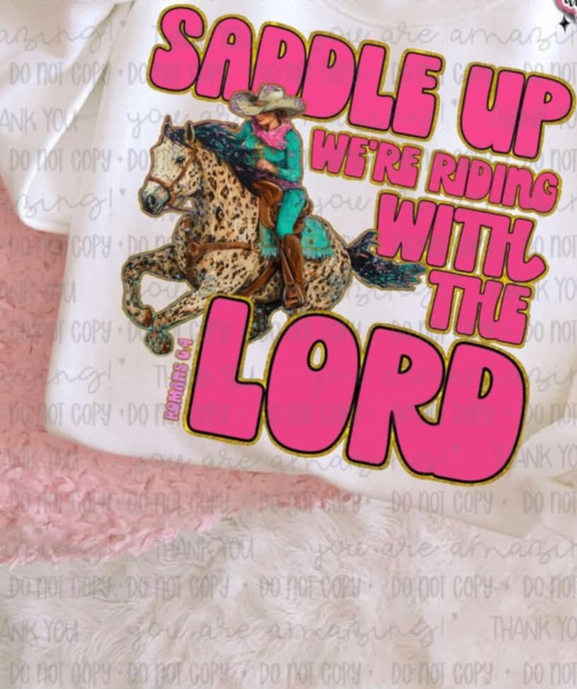 Saddle up we’re riding with the lord (OHD) 99524 DTF transfer