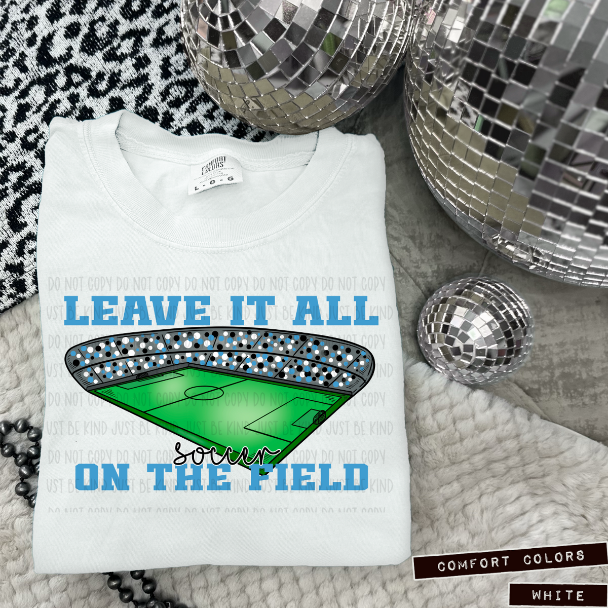 Soccer Leave It All On The Field Light Blue (Caplinger) 83433 DTF Transfer