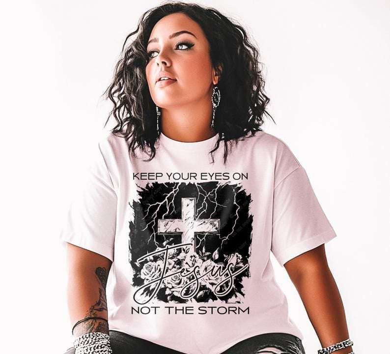 Keep your eyes on Jesus not the storm 73251 DTF transfer