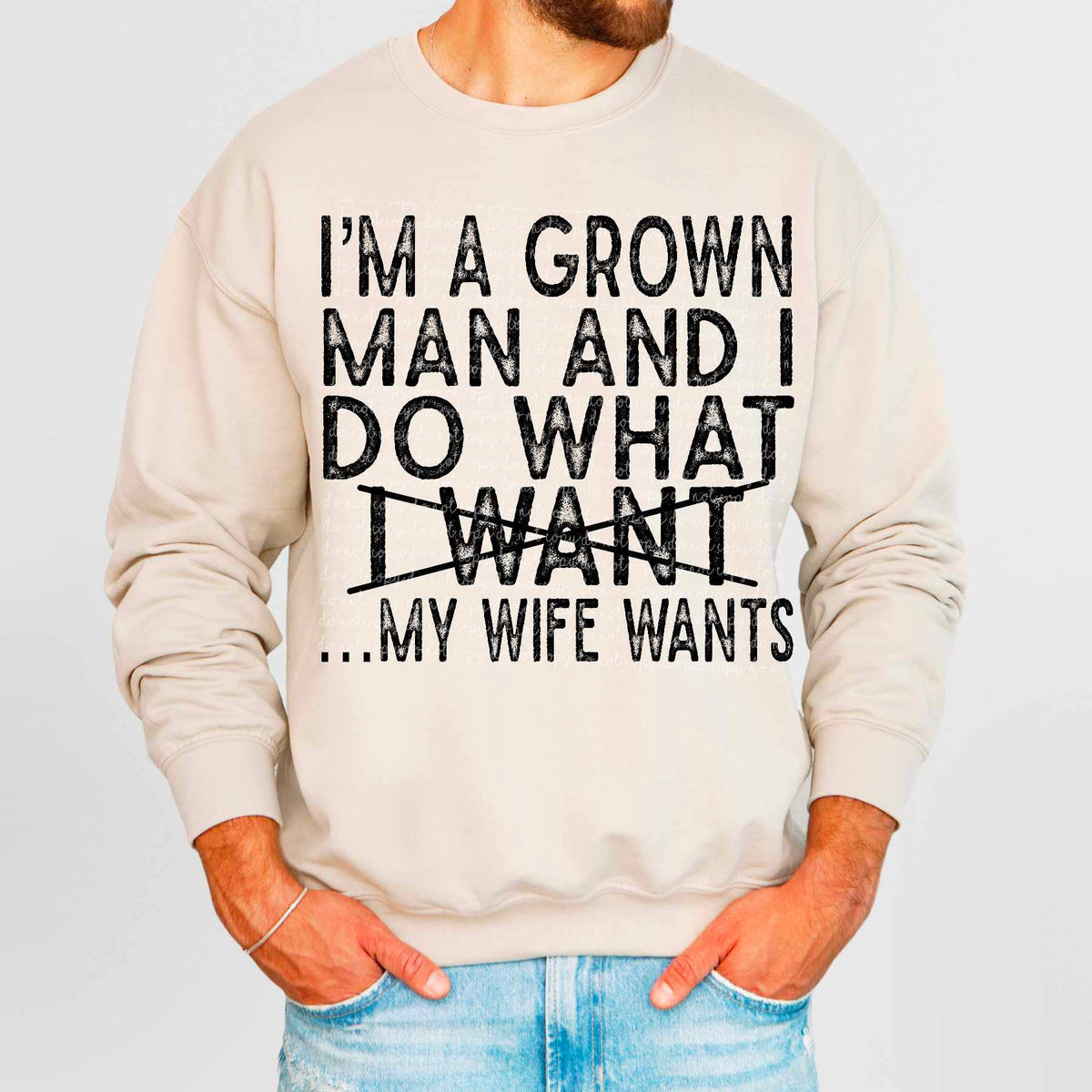 I’m a grown man and I do what my wife wants (CMLD) 84726 DTF transfer