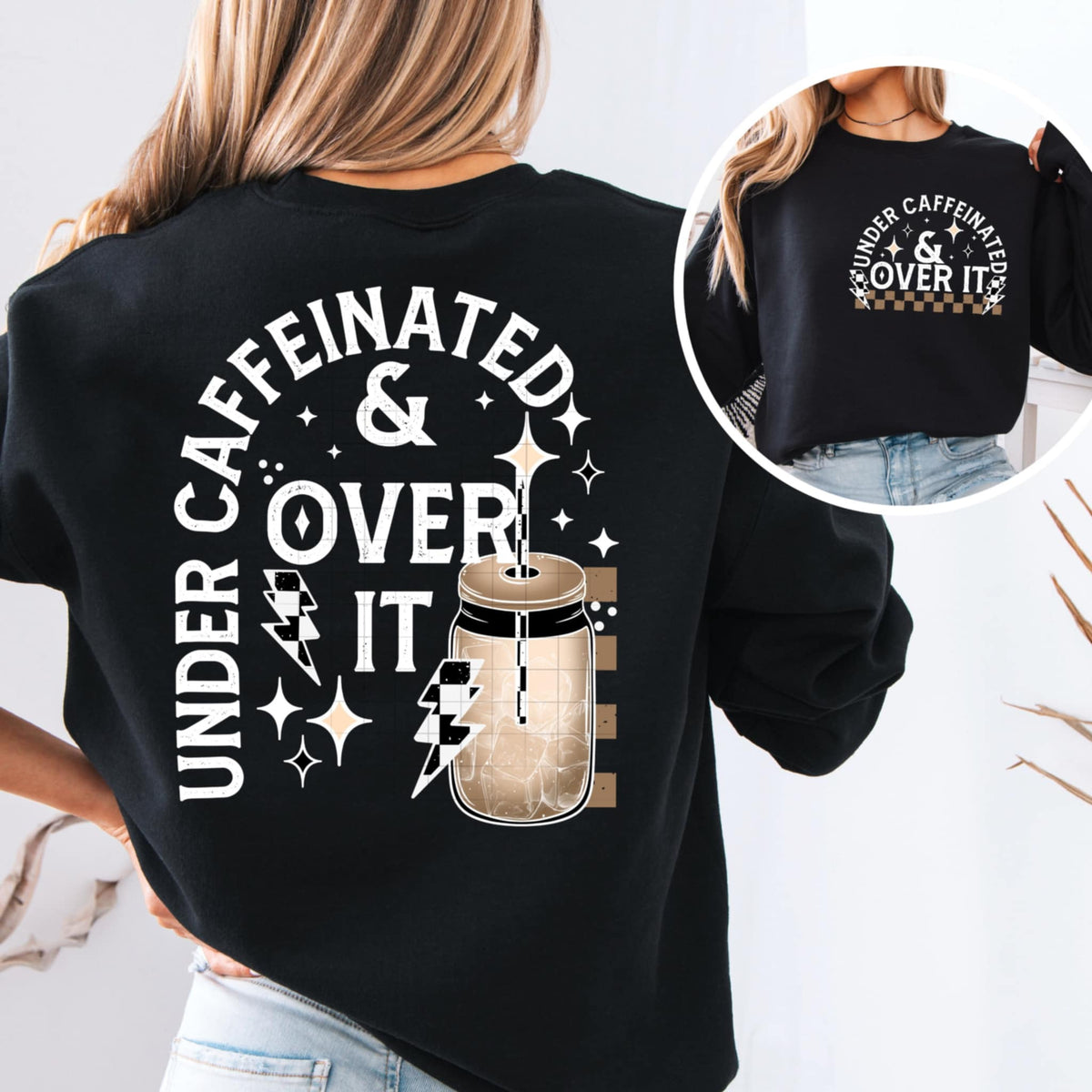 Under caffeinated & over it WHITE BACK (CSC) 91033 DTF transfer