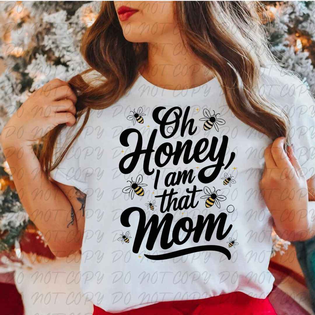 Oh honey I am that mom (vintage) 67352 DTF transfer