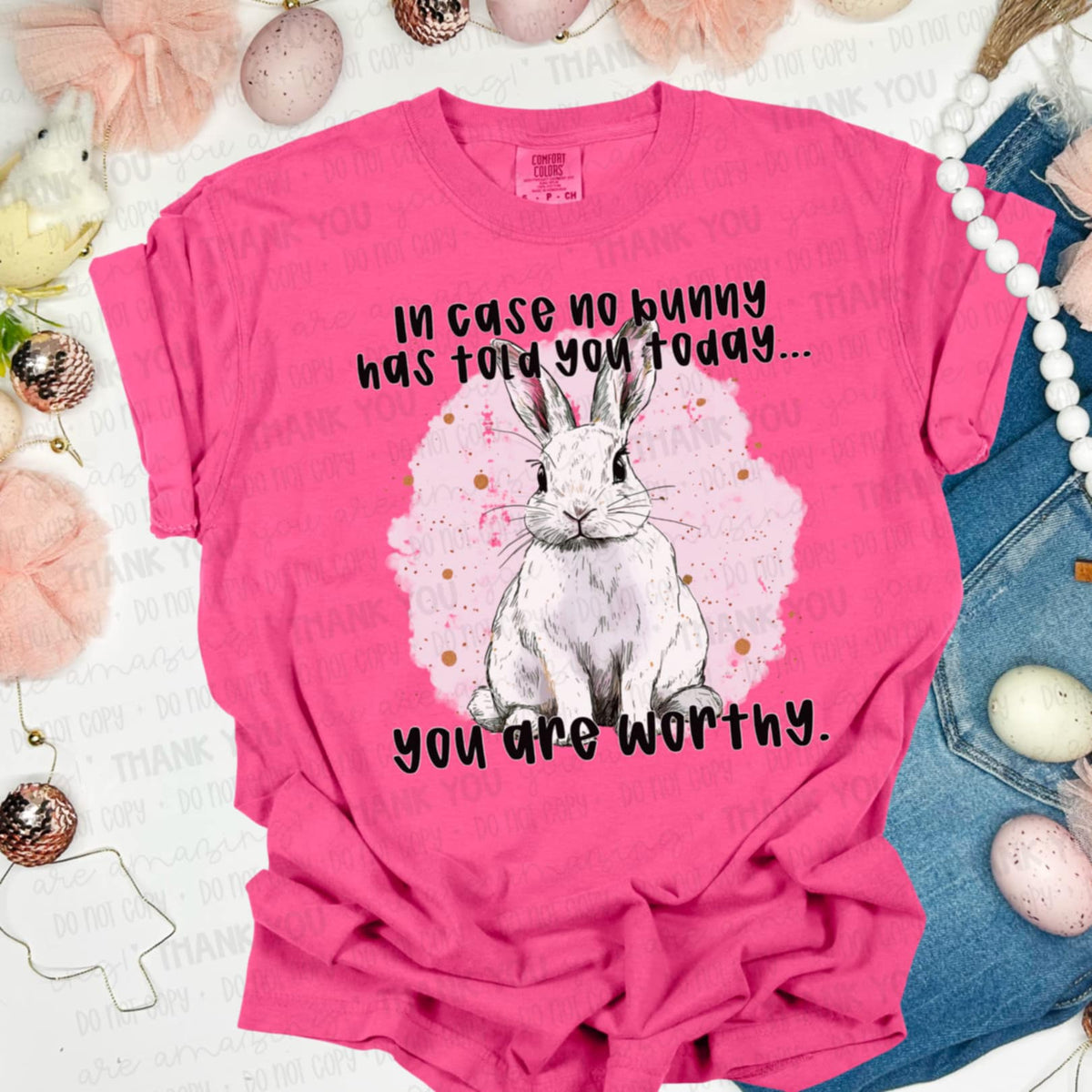 In case no bunny has told you you are worthy (SAL) 96373 DTF transfer
