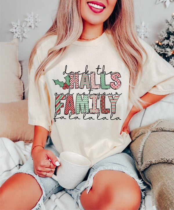 Deck the halls not your family 50953 DTF transfer