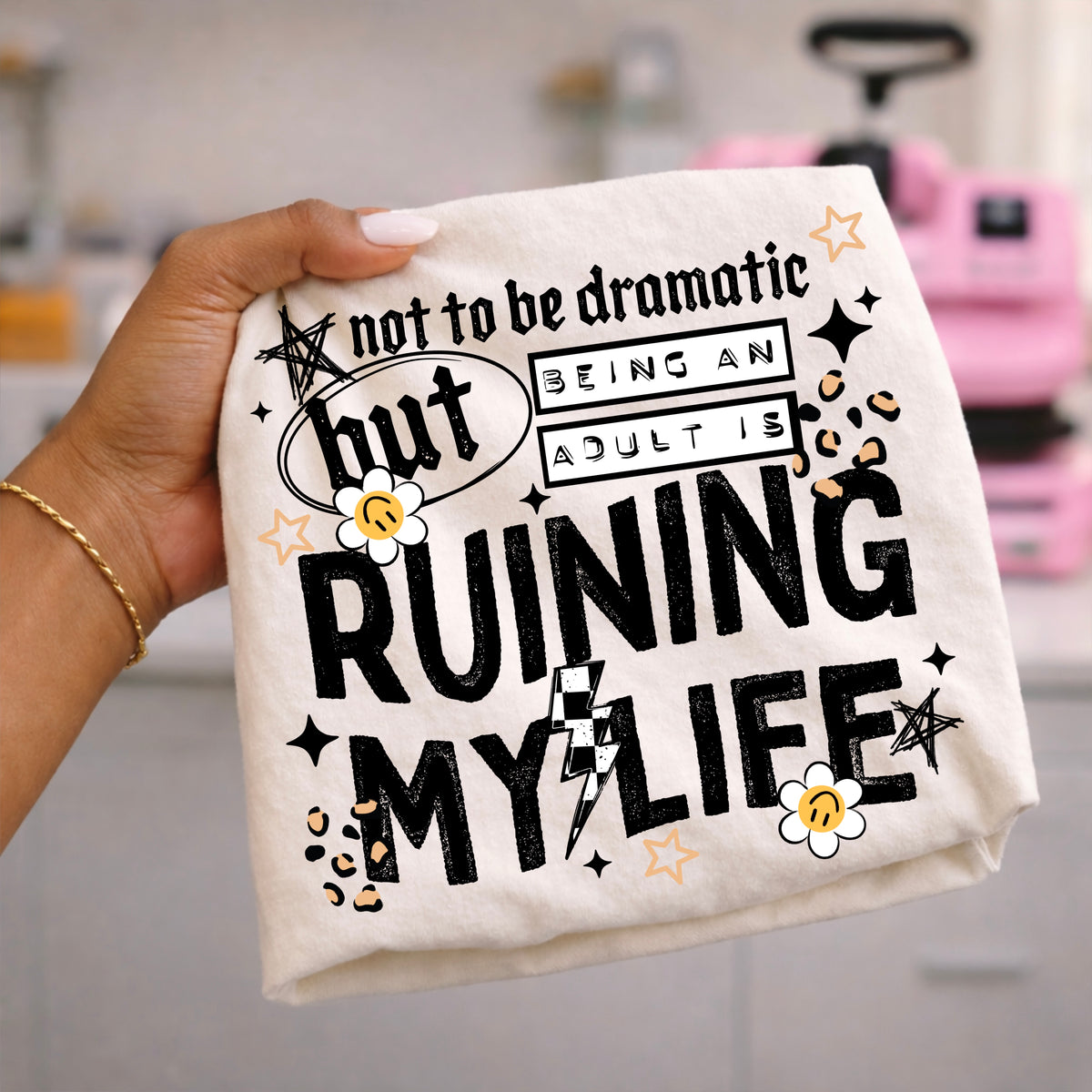 Being an adult is ruining my life (black) (CSC) DTF Transfer