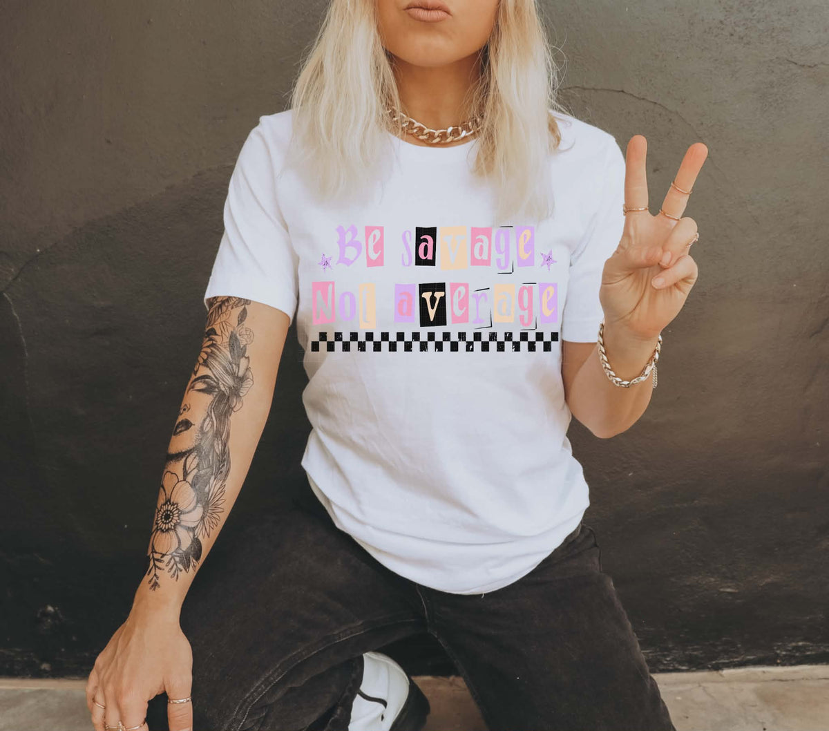 Be savage not average colorful (LINDA) DTF Transfer