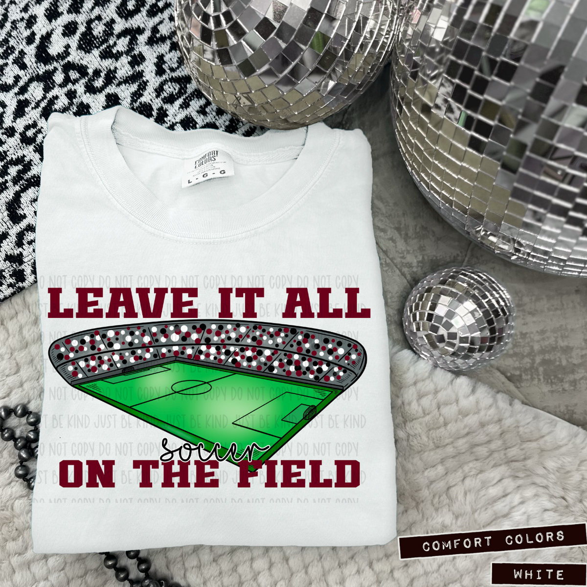 Soccer Leave It All On The Field Maroon (Caplinger) 83434 DTF Transfer
