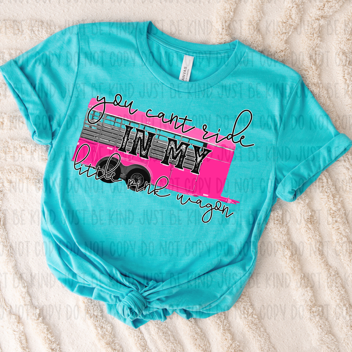 You Can't Ride In My Little Pink Wagon (Kayndi) 72495 DTF Transfer