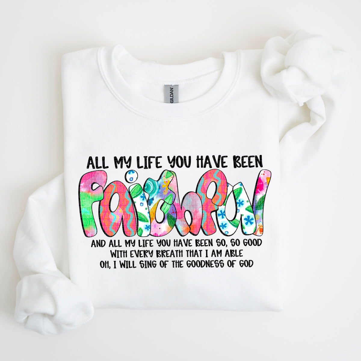 All my life you have been so faithful colorful and black font (SDD) 85901 DTF transfer