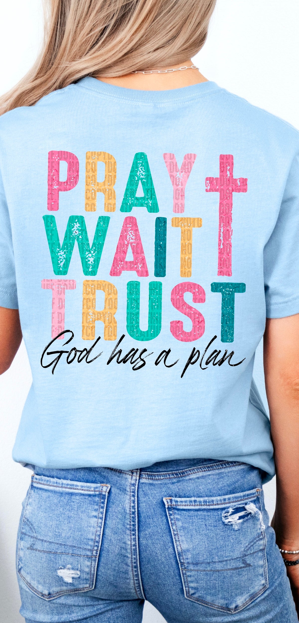 Pray wait trust god has a plan black font 100070 DTF transfer