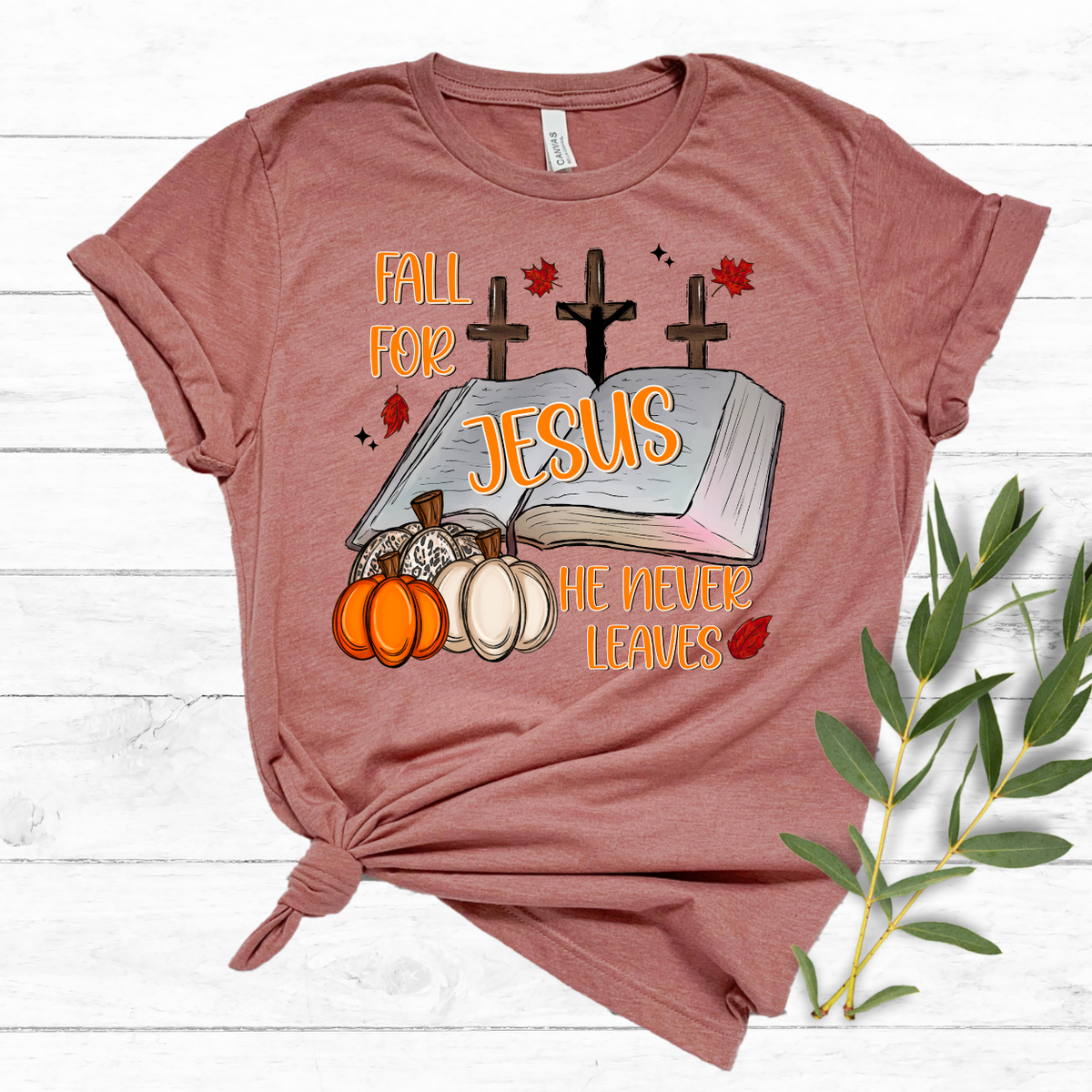 Fall For Jesus He Never Leaves (FDCD) DTF Transfer