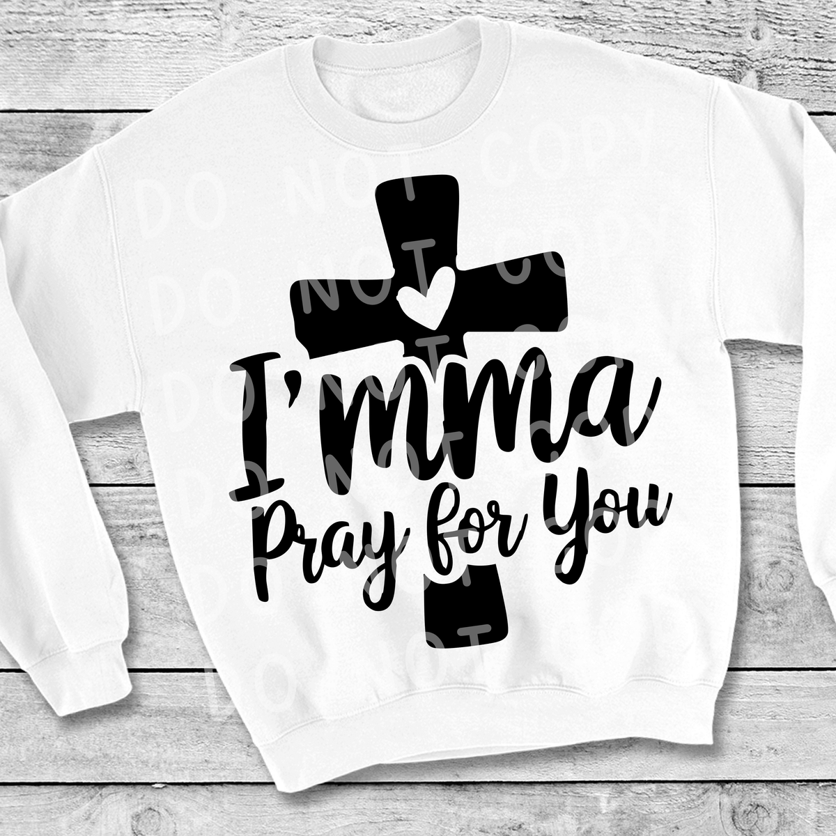 Imma pray for you cross DTF Transfer