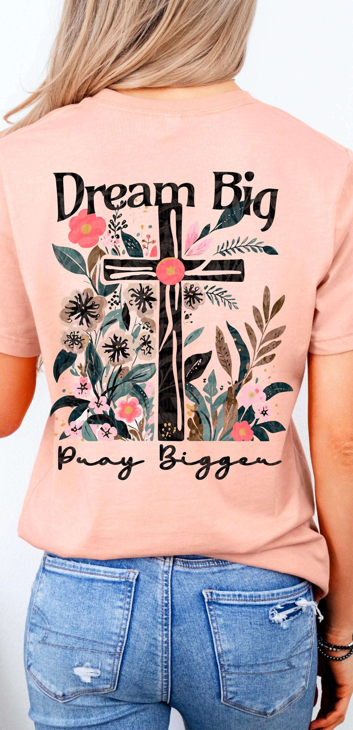 Dream big pray bigger 95045 DTF transfer