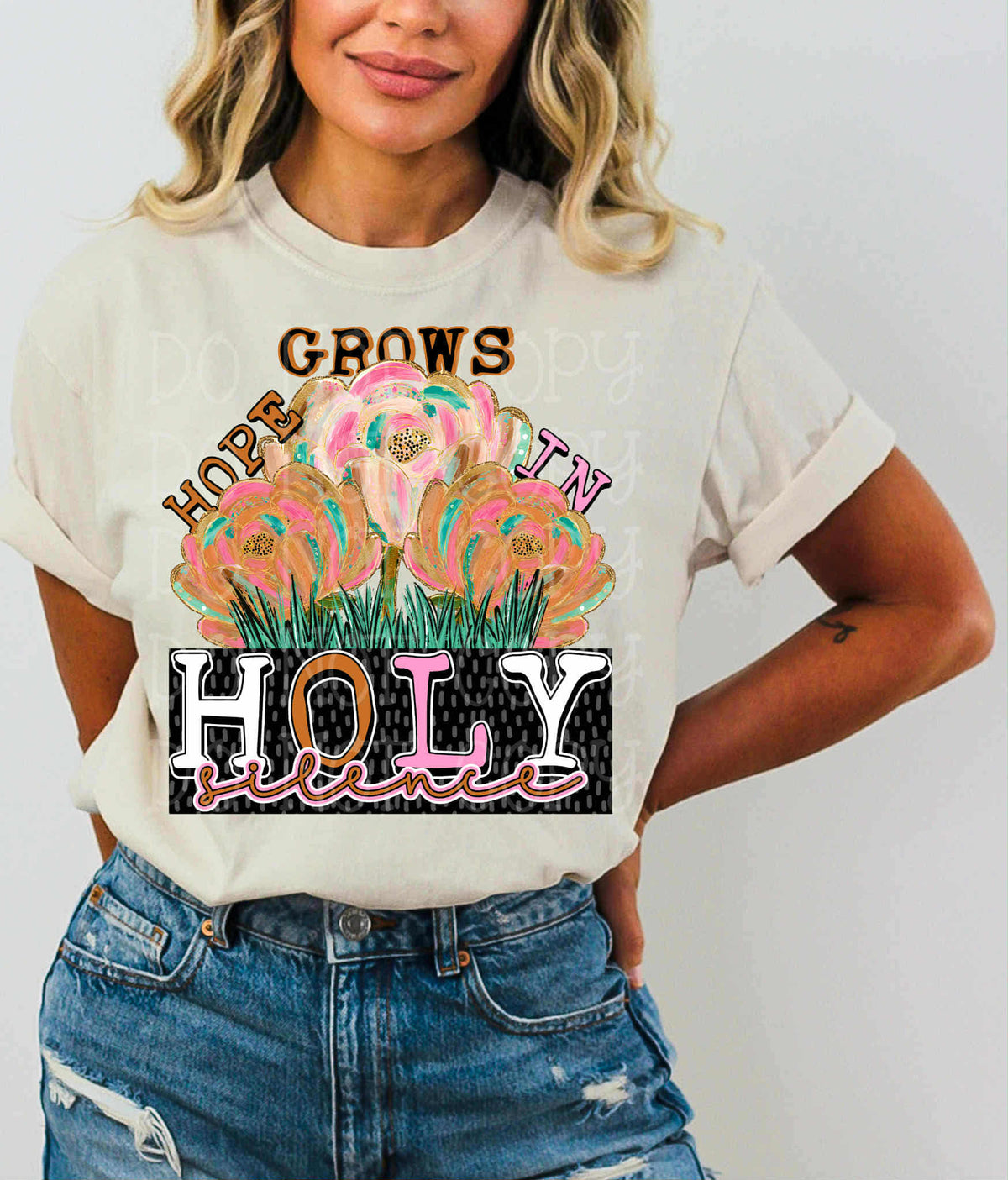 Hope Grows in Holy Silence EXCLUSIVE DTF Transfer