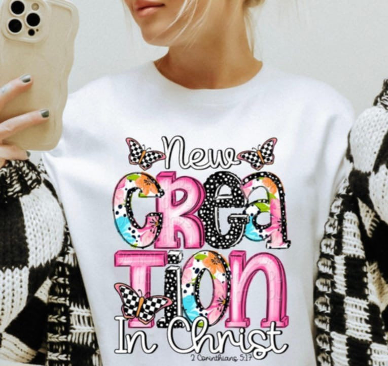 New creation in Christ 92773 DTF transfer