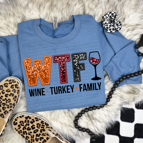 WTF Wine Turkey Family DTF Transfer