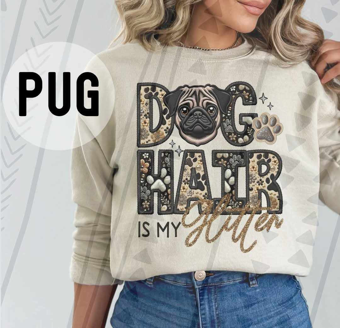 Pug Dog hair is my glitter 79514 DTF transfer