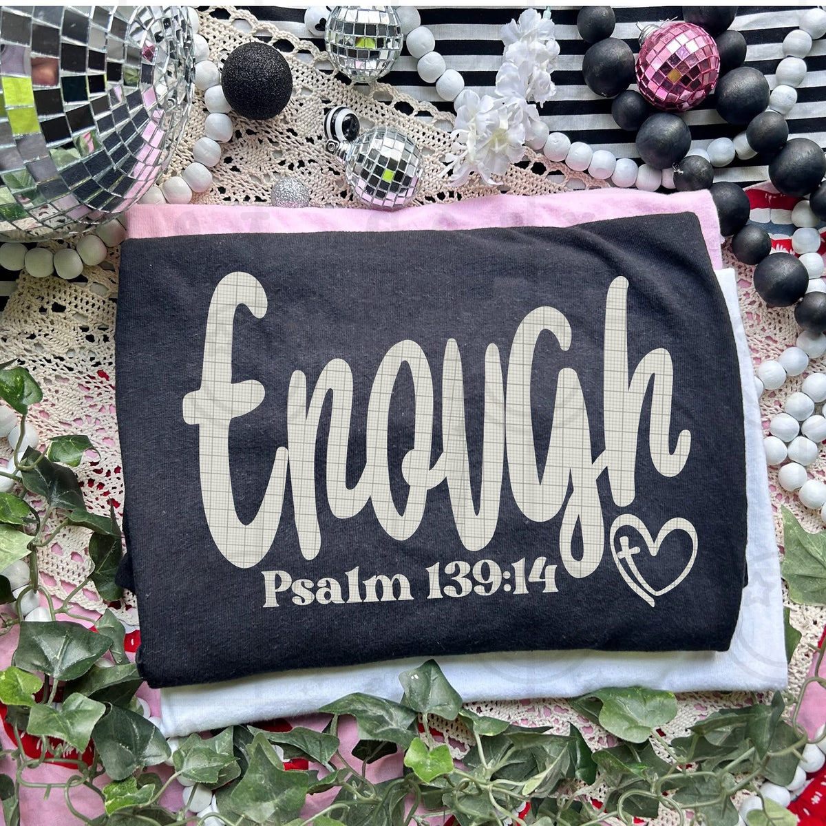 Enough Psalm 139:14 (HW) DTF TRANSFER