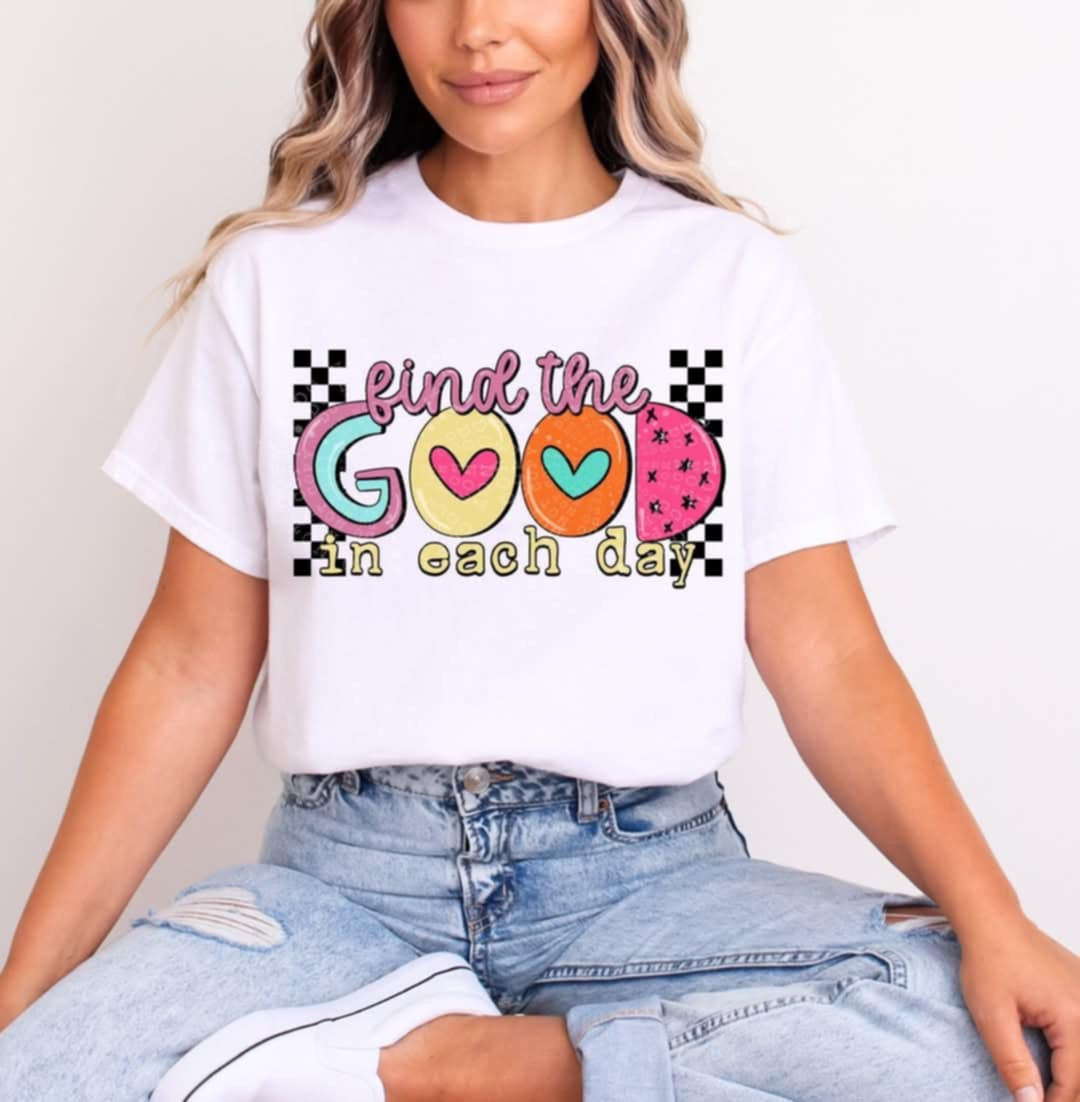 Find the good in each day (C’s) 100520 DTF transfer