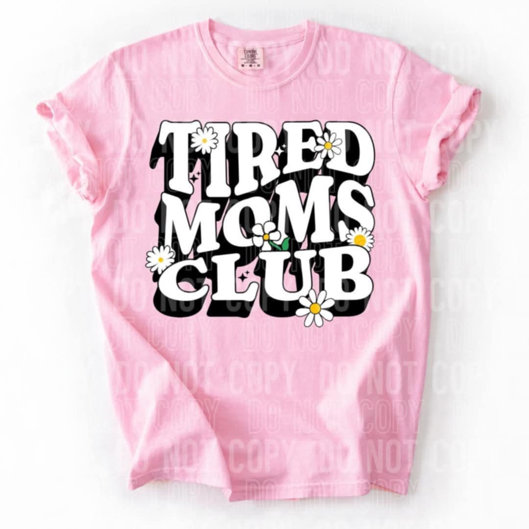Tired moms club (SBB) 91113 DTF transfer