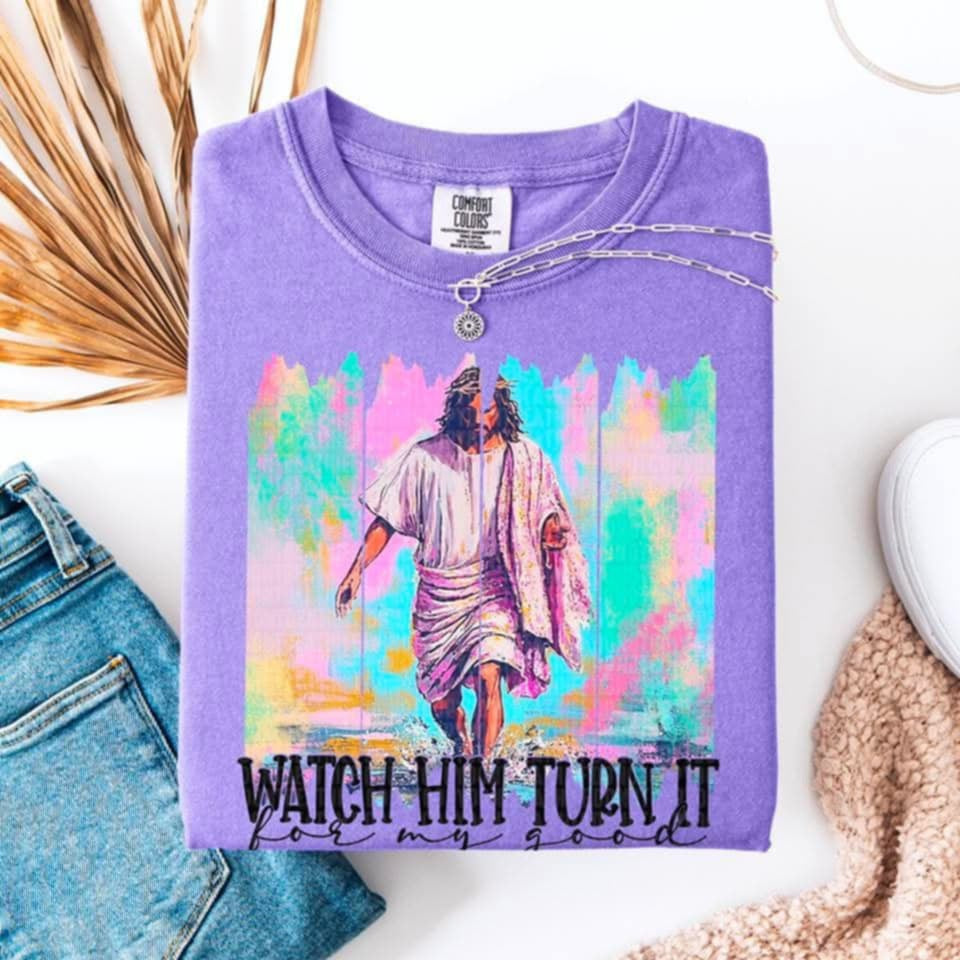 Watch him turn it for my good (SDD) 96737 DTF transfer