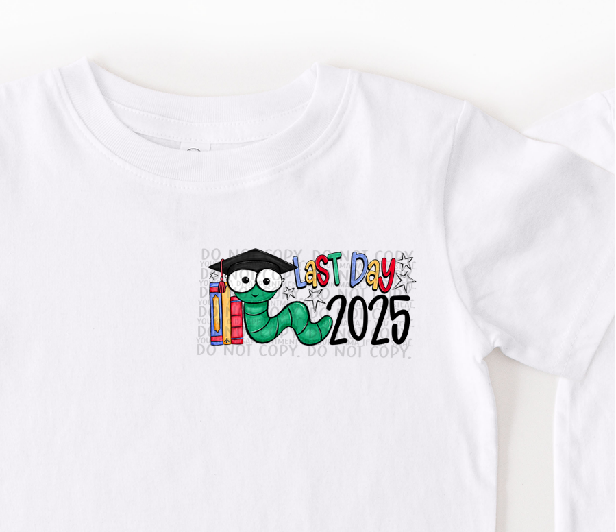 Last Day Caterpillar 2025 (SWD) DTF transfer