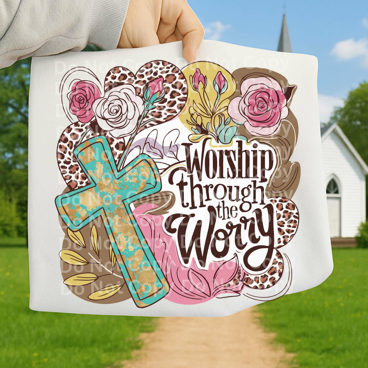 Worship through the worry (Irene) DTF transfer