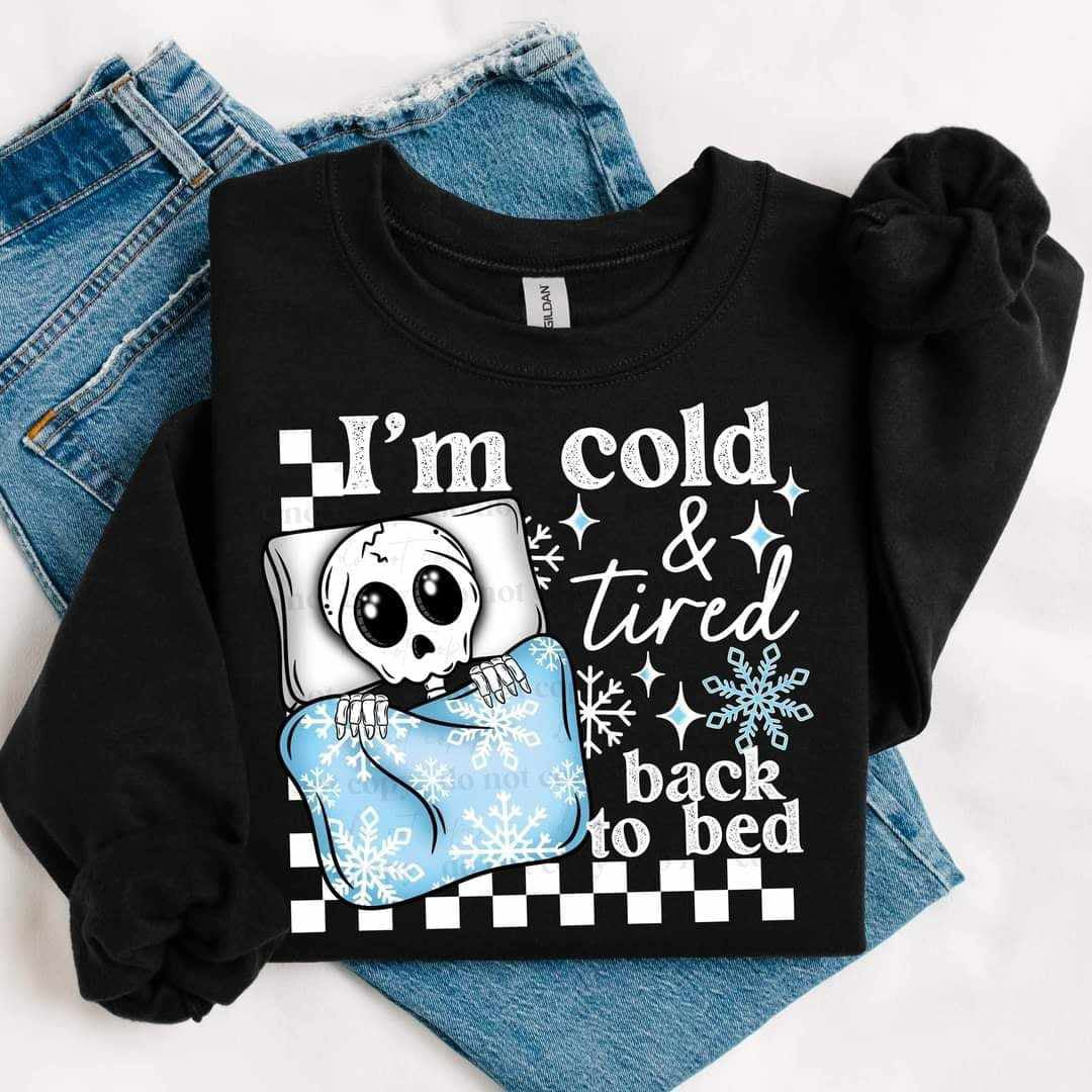 I’m cold & tired WHITE (CSC) 70286 DTF transfer