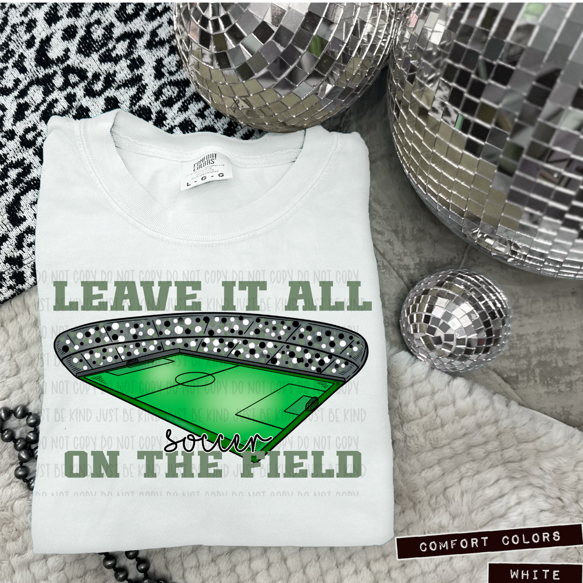 Soccer Leave It All On The Field Sage (Caplinger) 83439 DTF Transfer