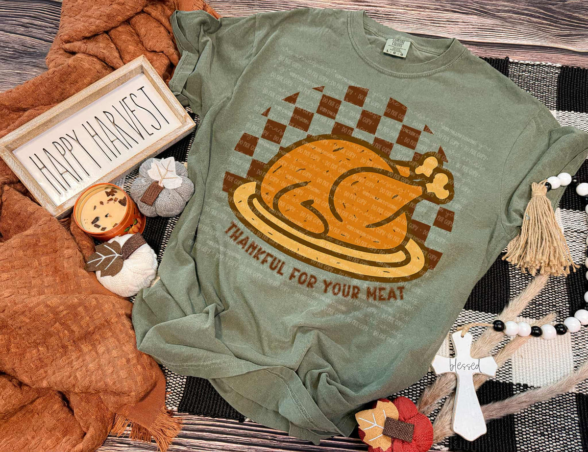 Thankful for Your Meat turkey (UD) DTF transfer