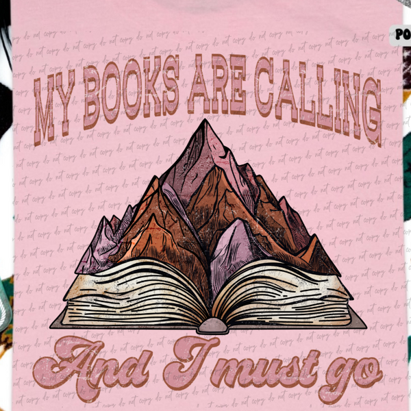 My Books Are Calling And I Must Go (BACK ONLY) 68389 DTF Transfer