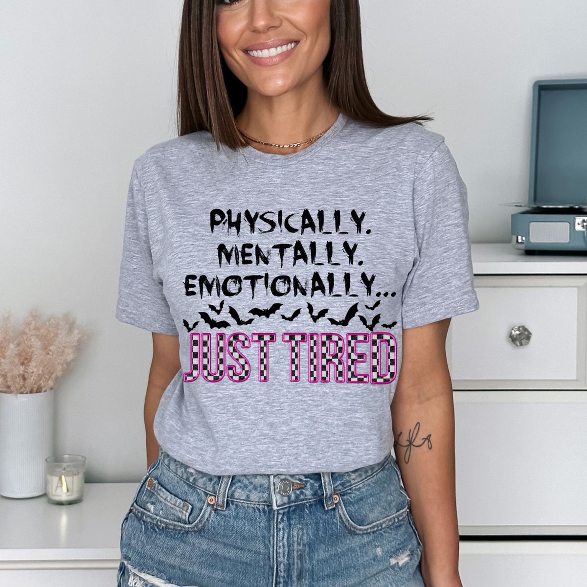 Physically. Mentally. Emotional... Just Tired (Black) DTF Transfer