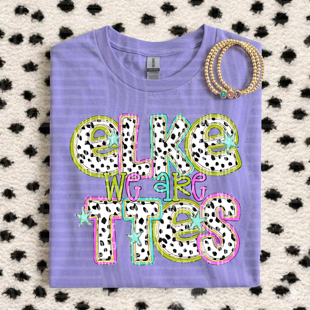 We Are Elkettes Spotted & Dotted (Caplinger) DTF transfer