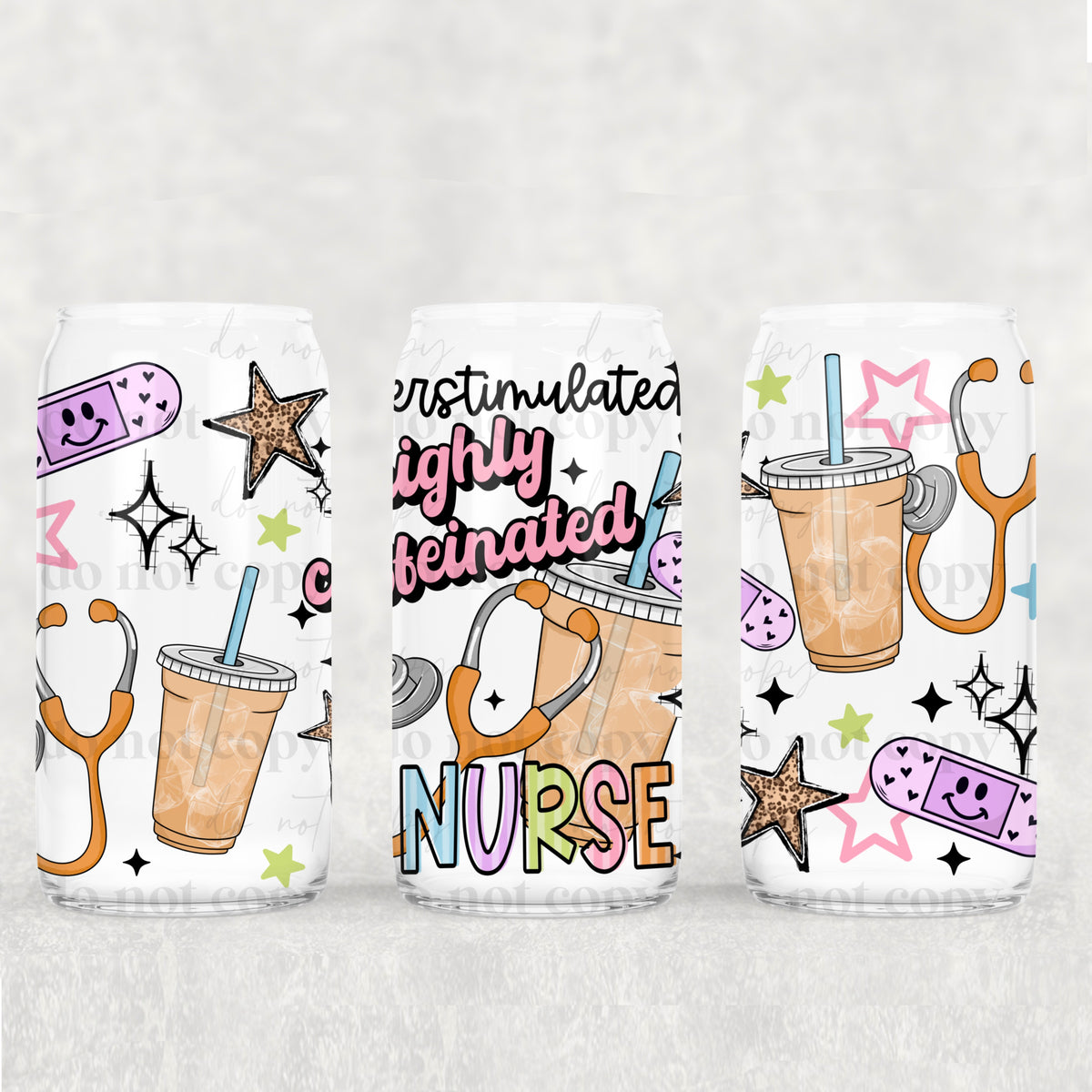 Highly caffeinated nurse (CSC) UV DTF WRAP