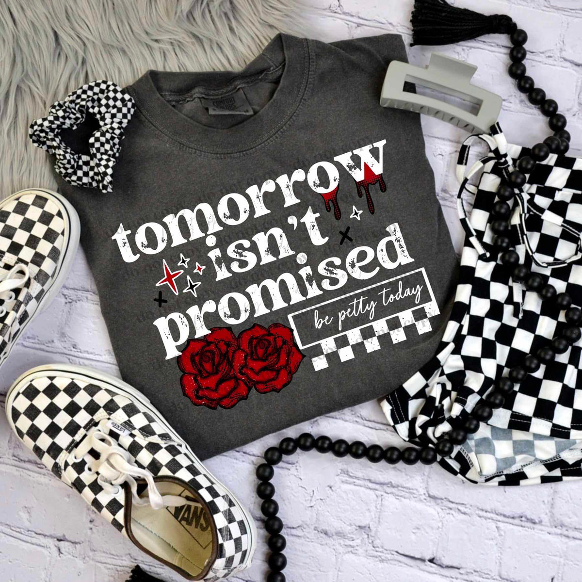 Tomorrow isn’t promised WHITE with roses (CSC) 73733 DTF transfer