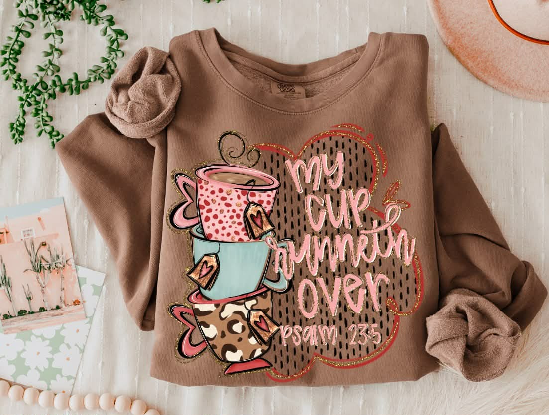 My cup runneth over (S&g) DTF Transfer