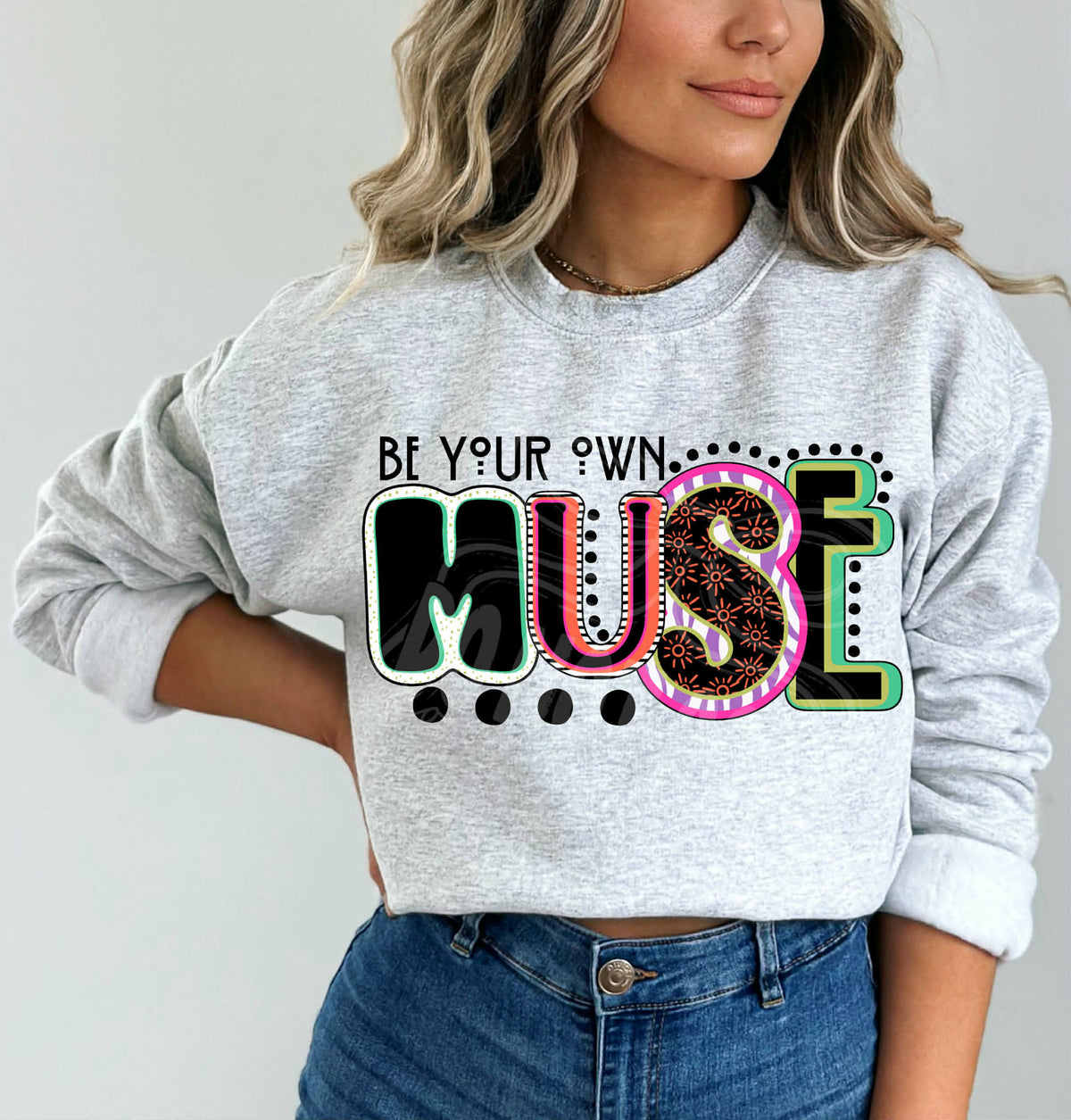 Be your own muse (c’s) DTF TRANSFER